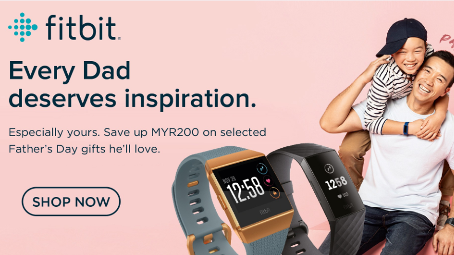 Fitbit Malaysia Adakan Potongan Sehingga RM200 Untuk Model Terpilih Sempena Hari Bapa
