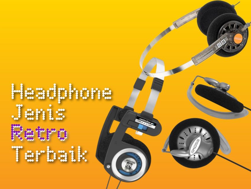 3 Headphone Jenis Retro Terbaik